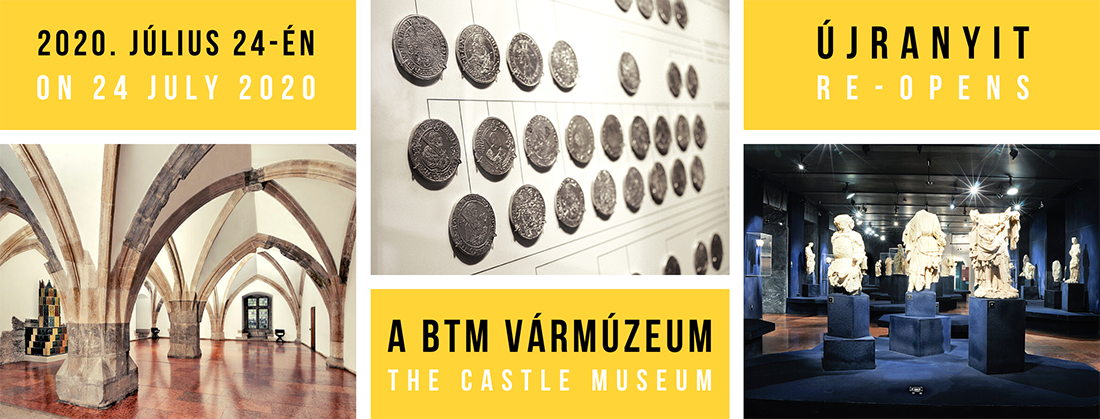 2020. július 24-én újranyit a BTM Vármúzeum